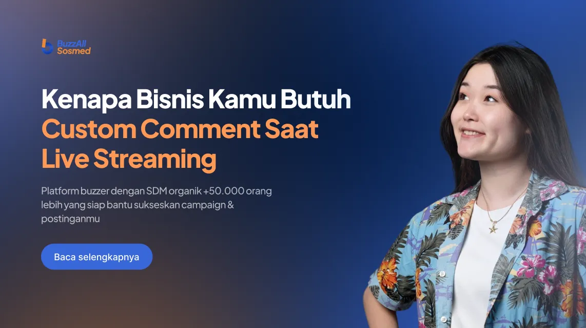Kenapa Bisnis Butuh Custom Comment Live Streaming?