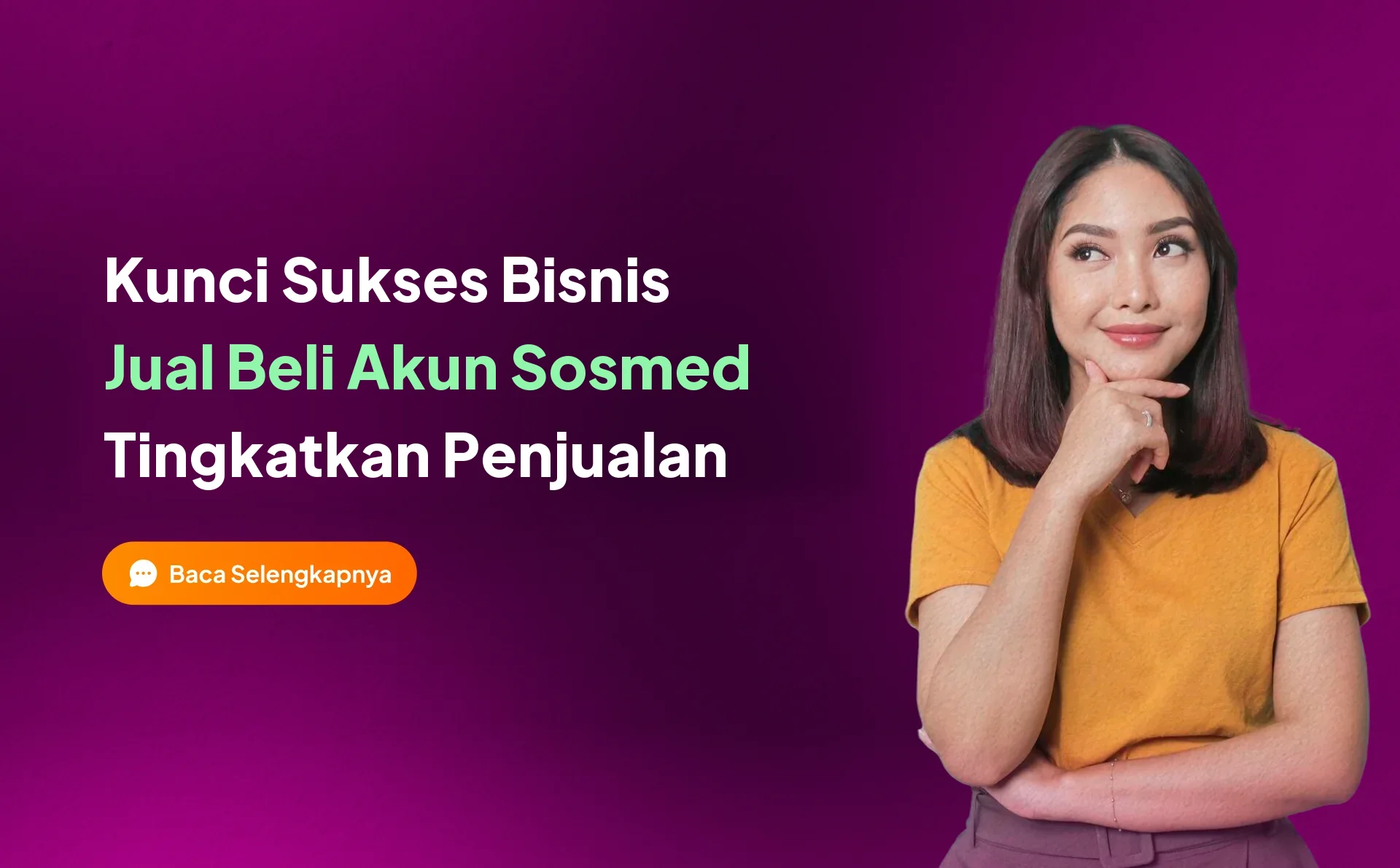 Kunci Sukses Jual Beli Akun Sosmed untuk Melejitkan Penjualan Bisnis